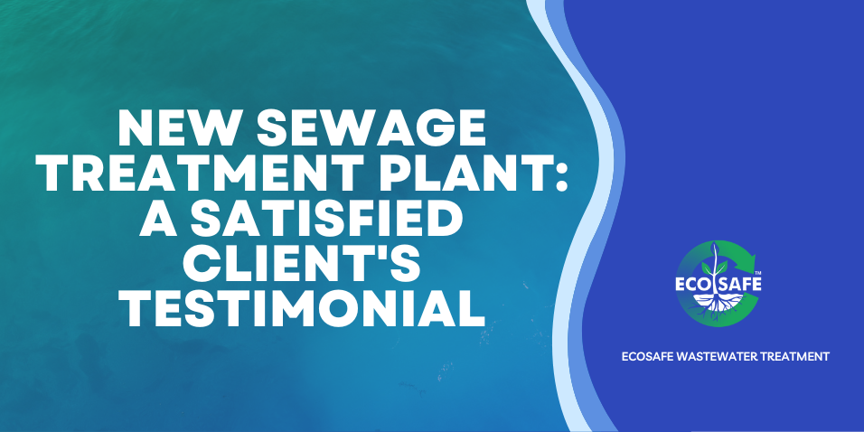 New-sewage-treatment-plant-a-satisfied-clients-testimonial